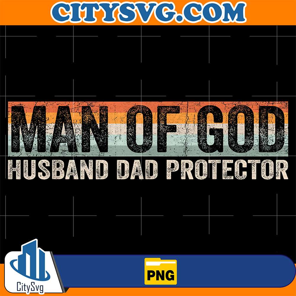 Man-Of-God-Husband-Dad-Protector-Christian-Png