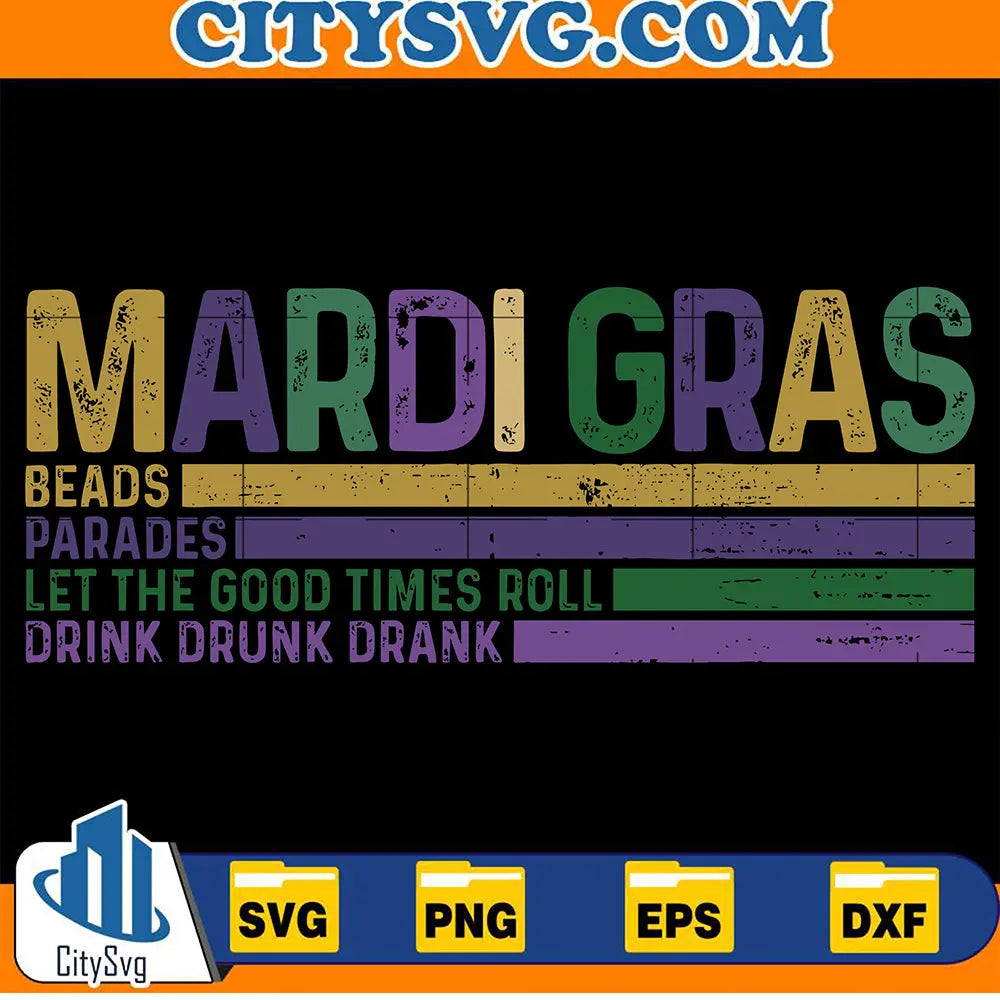 MardiGrasBeadsParadesLetTheGoodTimesRollDrinkDrunkDrankSvg