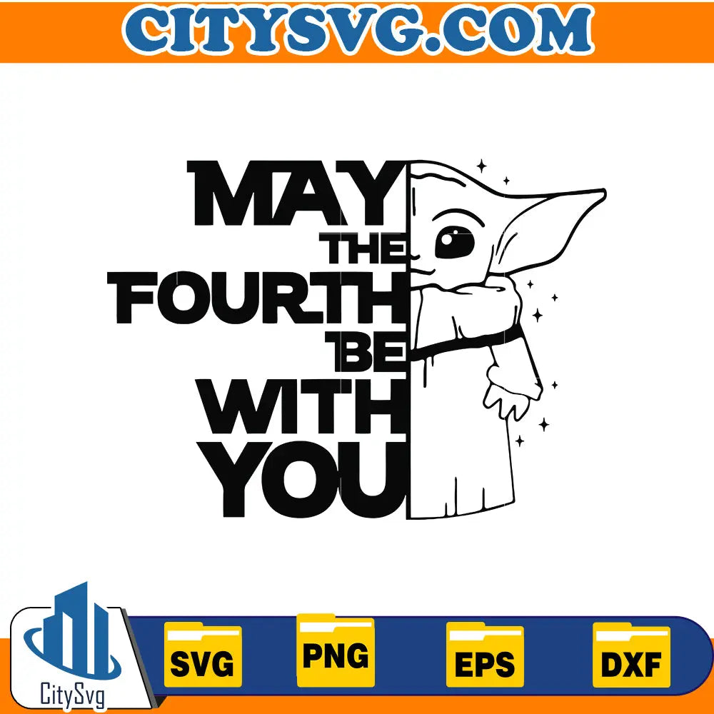 May The 4th Be With You SVG, May 4th SVG