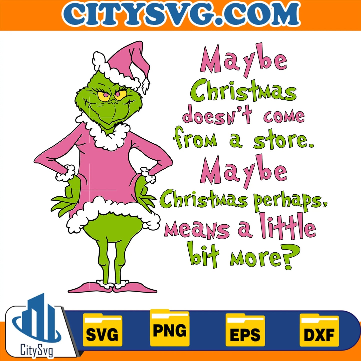 MaybeChristmasDoesn_tComeFromAStoreMaybeChristmasPerhapsMeansALittleBitMoreChristmasSvg
