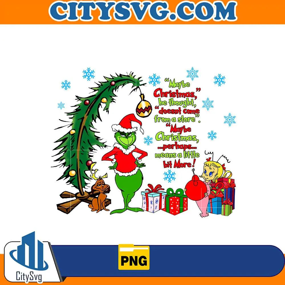 MaybeChristmasHeThoughtGrinchPng