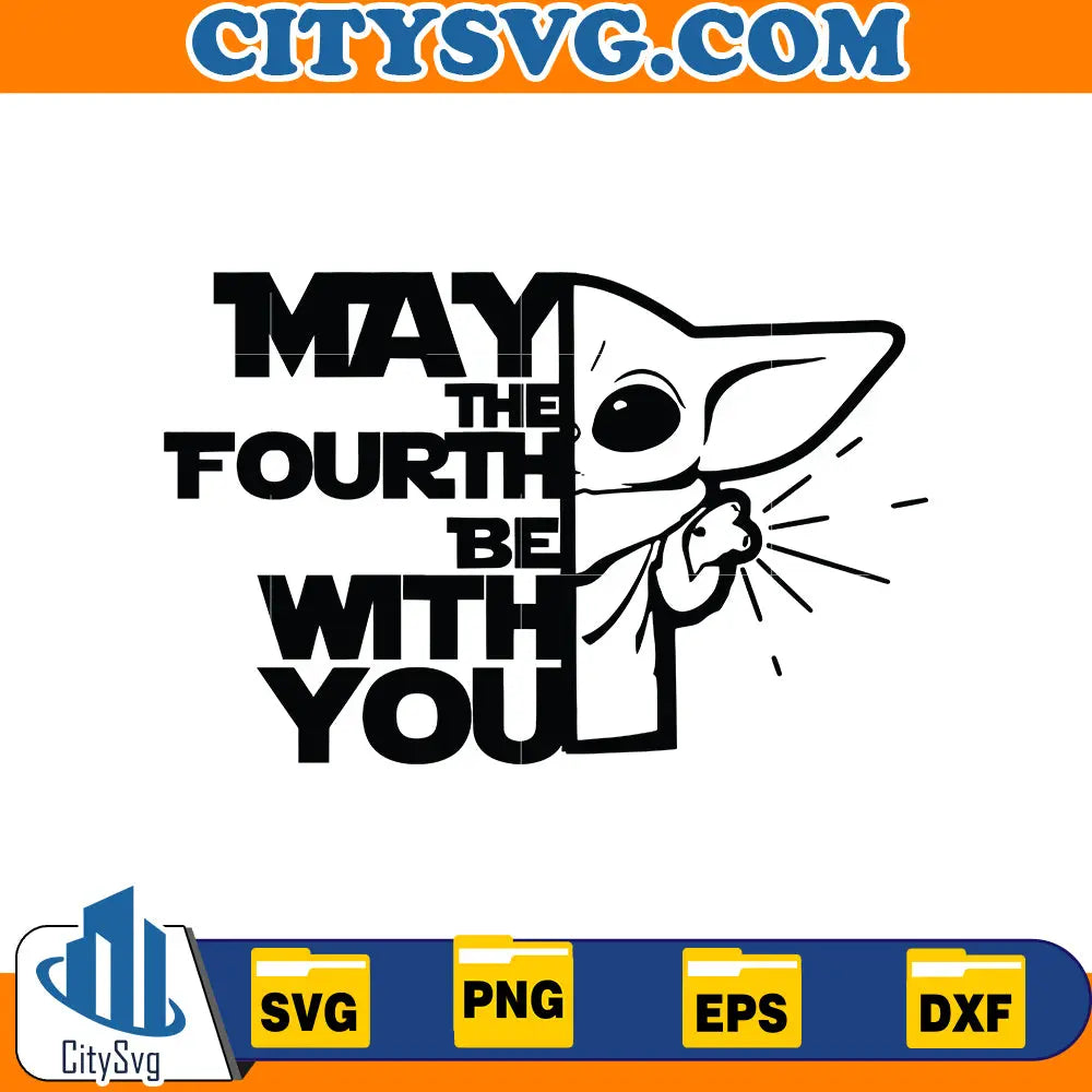 May The 4th Be With You SVG, May 4th SVG, Baby Yoda Svg, May 4th SVG, Cartoon Character SVG, Science Fiction Png 2 CitySvg