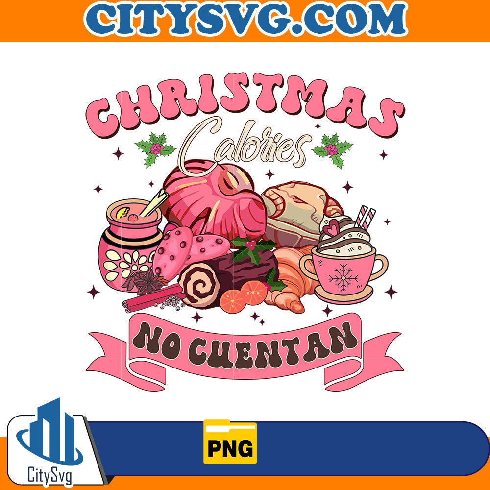 Christmas Calories No Cuentan Png CitySvg