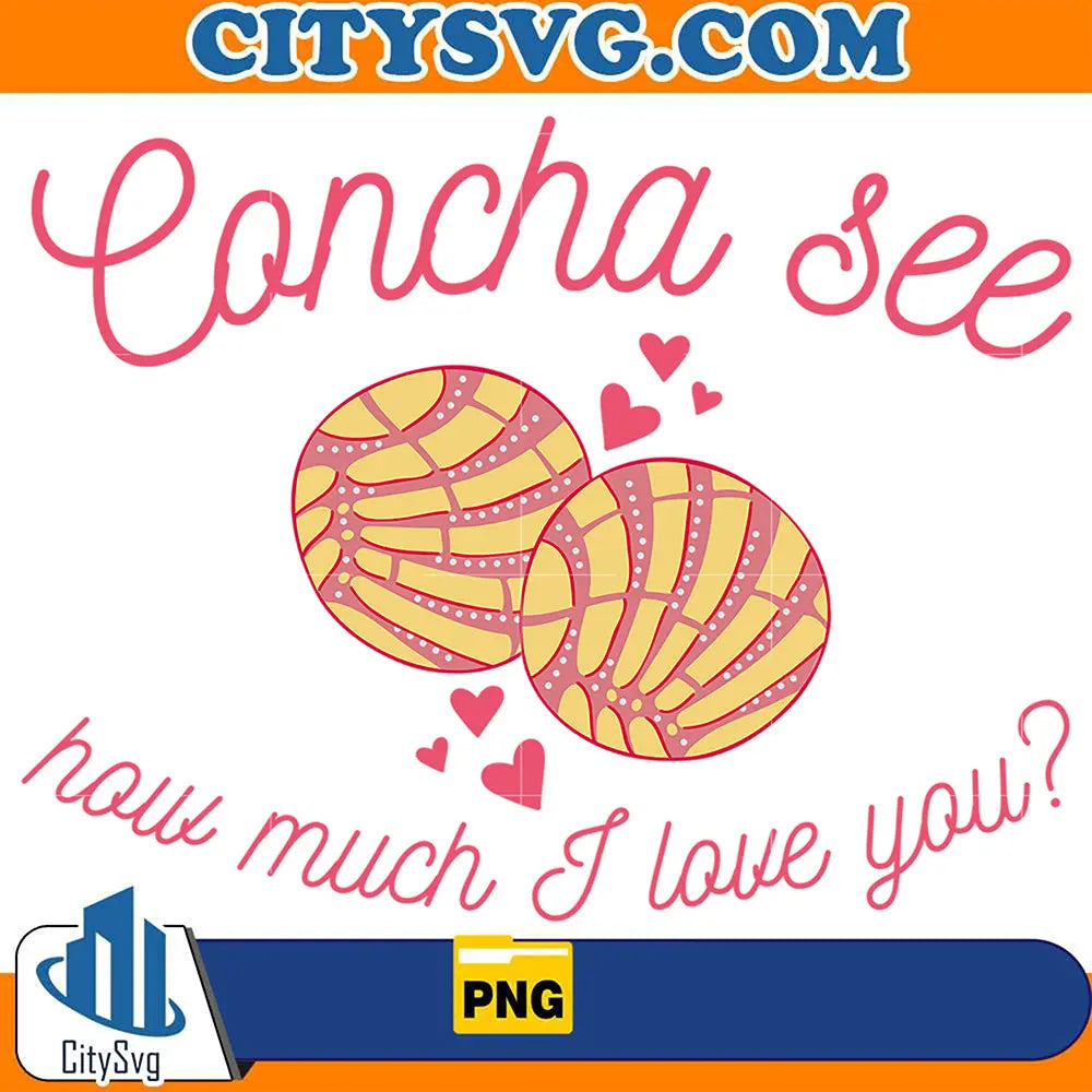 MexicanConchaSeeHowMuchILoveYouValentinePng