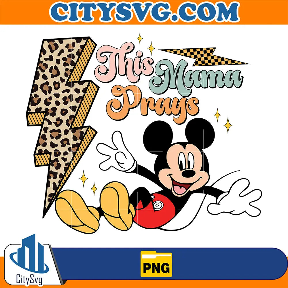 MickeyThisMamaPraysPng