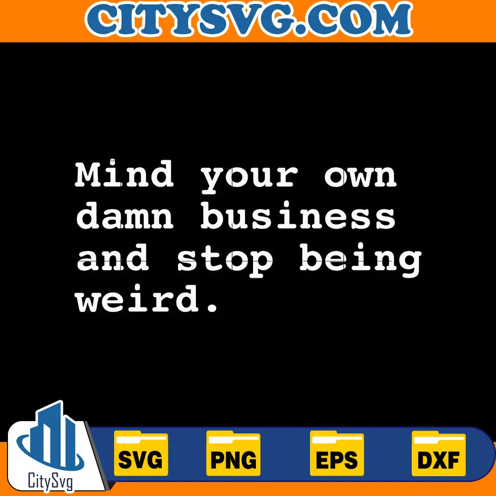 Mind Your Own Business Svg, Kamala Harris Svg CitySvg