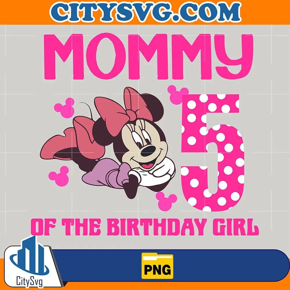 MinnieMommy5stOfTheBirthdayGirlPng