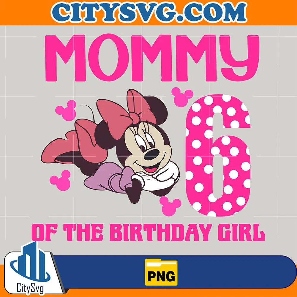 MinnieMommy6stOfTheBirthdayGirlPng