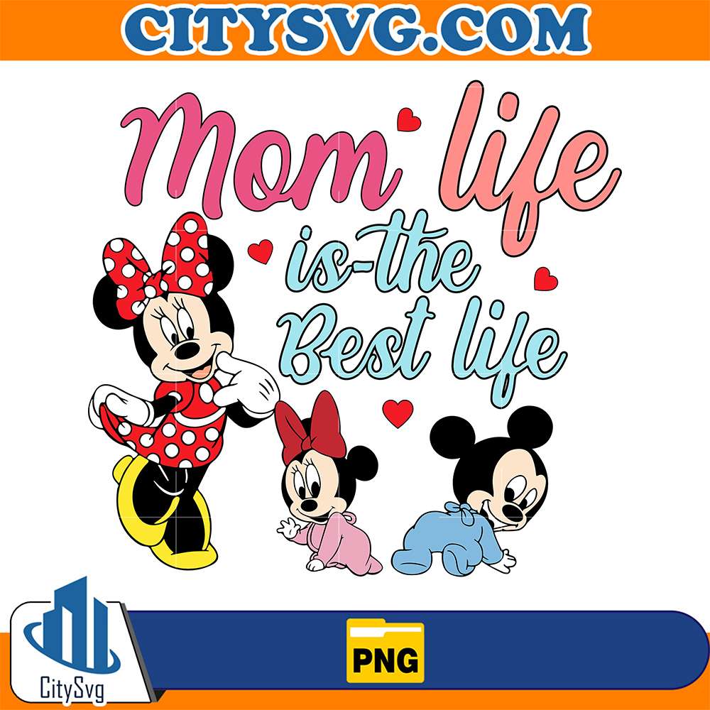 Mom-Life-Is-The-Best-Life-Minnie-And-Mickey-Png