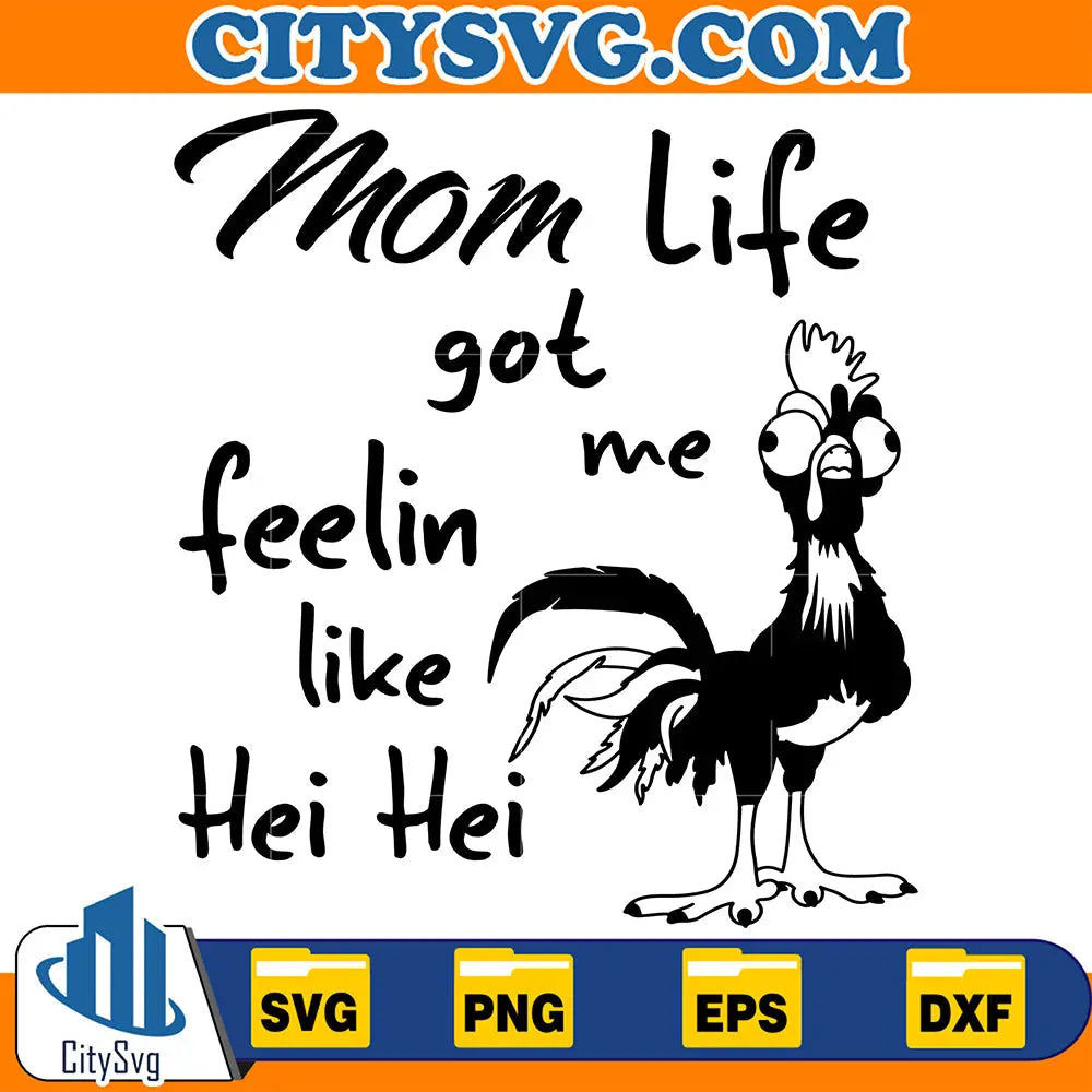 MomLifeGotMeFeelinLikeHeiHeiSvg
