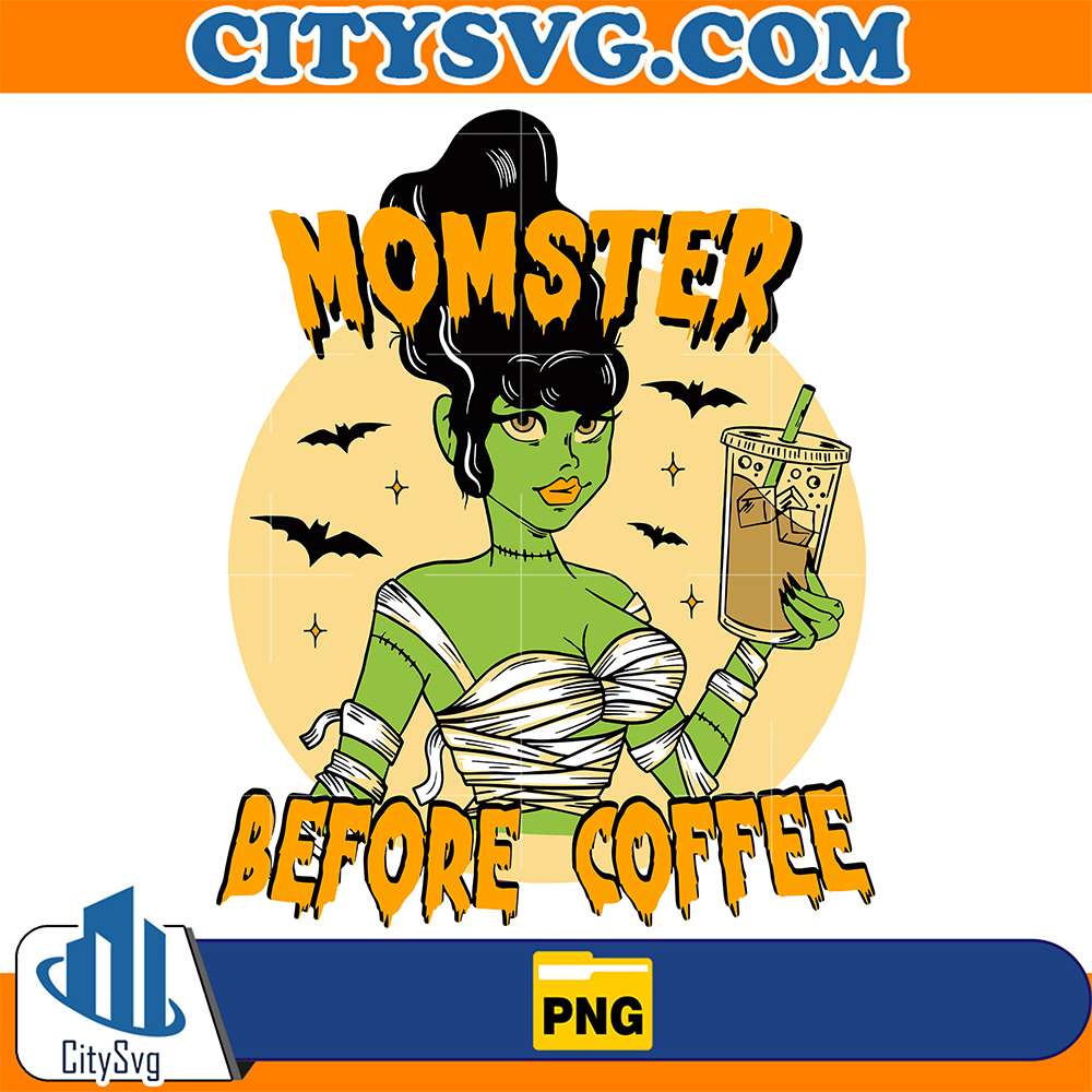 Momster Before Coffee Halloween Png CitySvg