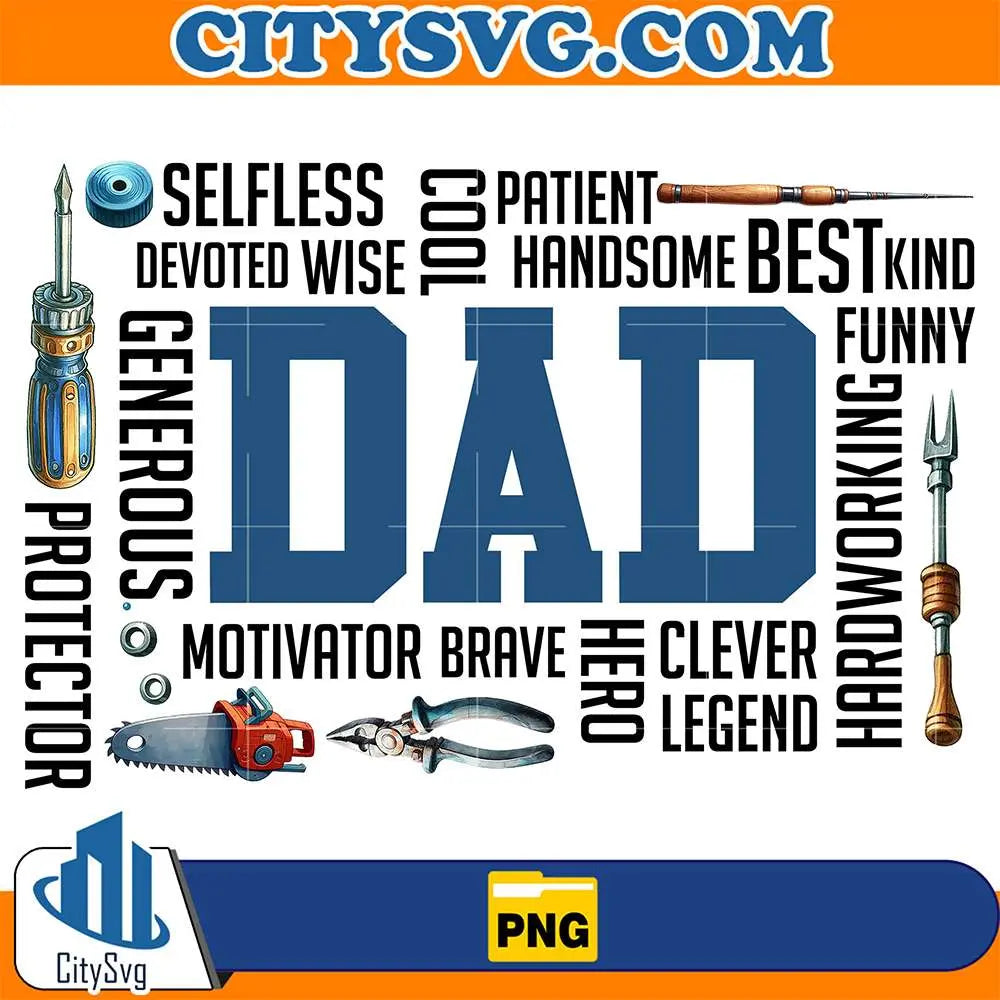 Motivator-Brave-Clever-Legend-Selfless-Handsome-Dad-Png