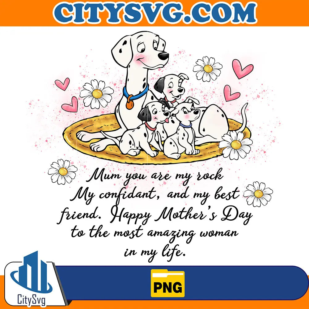 MumYouAreMyRockDalmatianPng