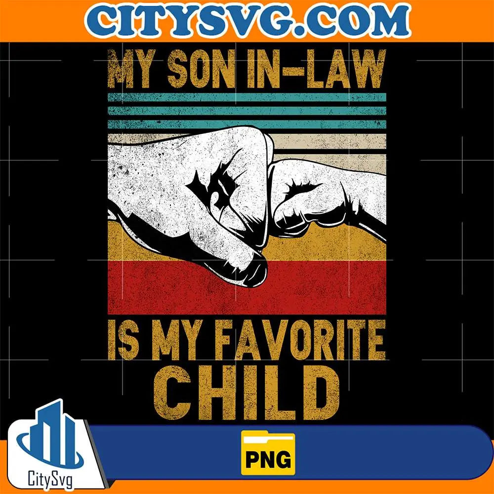 My-Son-In-Law-Is-My-Favorite-Child-Png