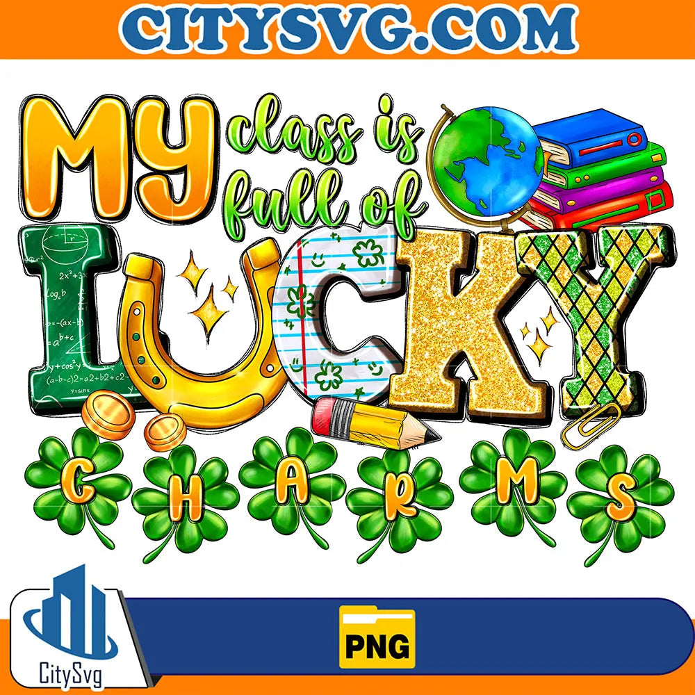 MyClassisFullOfLuckyCharmsStPatricksDaySublimationPng