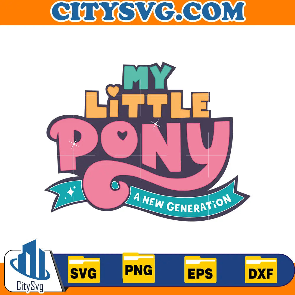 My Little Pony A New Generation svg CitySvg