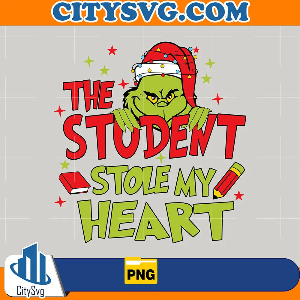 MyStudentsStoleMyHeartGrinchVibePng
