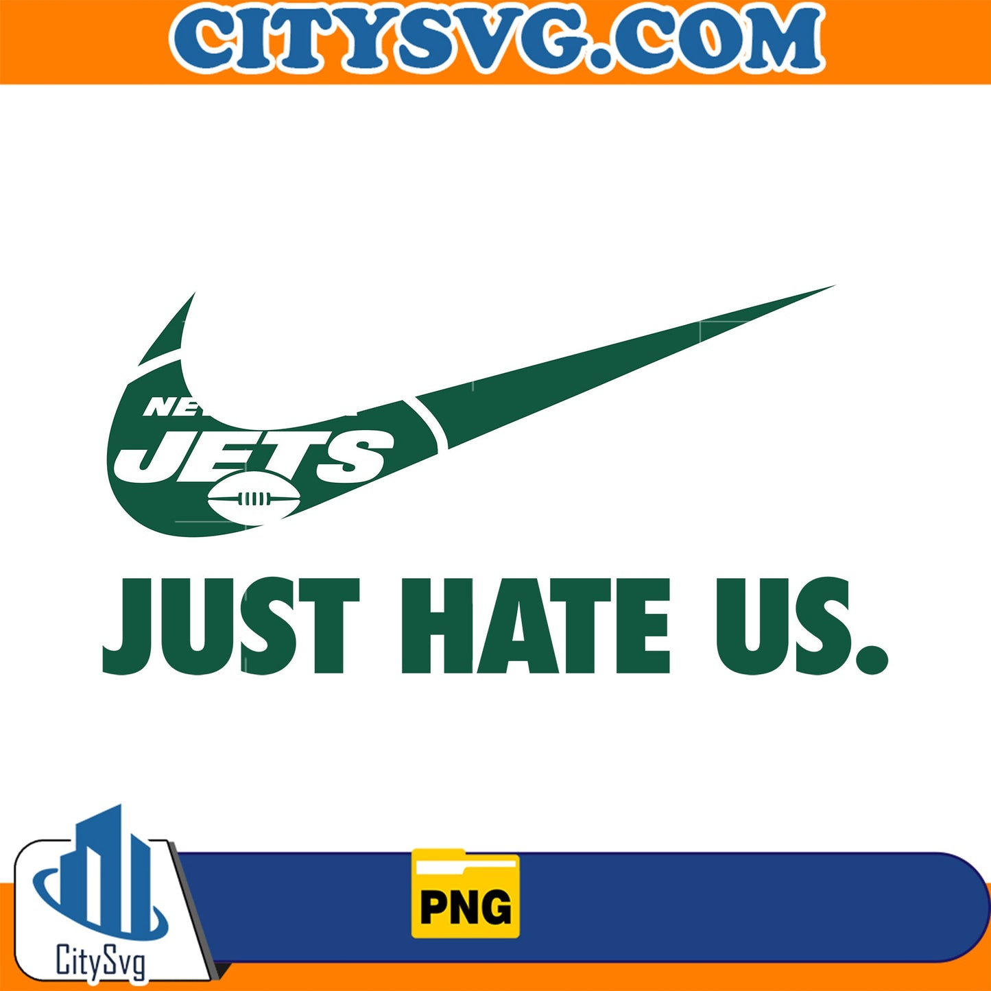 Just Hate Us New York Jets Png CitySvg