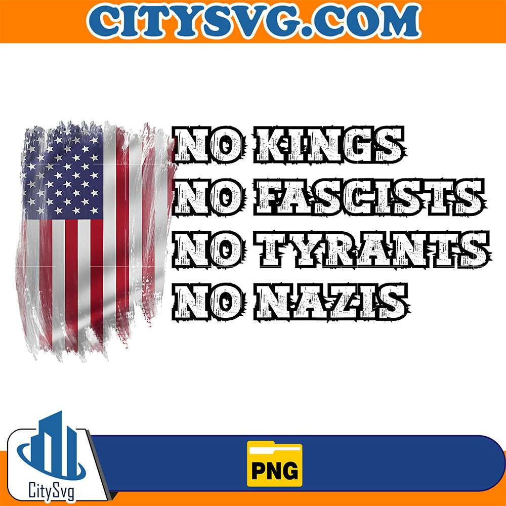 No-Kings-No-Fascists-No-Tyrants-Tyrants-NoNazis-Png