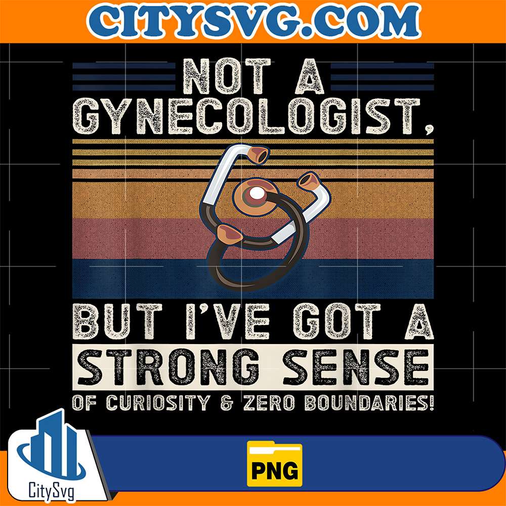 Not-A-Gynecologist-But-I-ve-Got-A-Strong-Sense-Of-Curiosity-And-Zero-Boundaries-Png