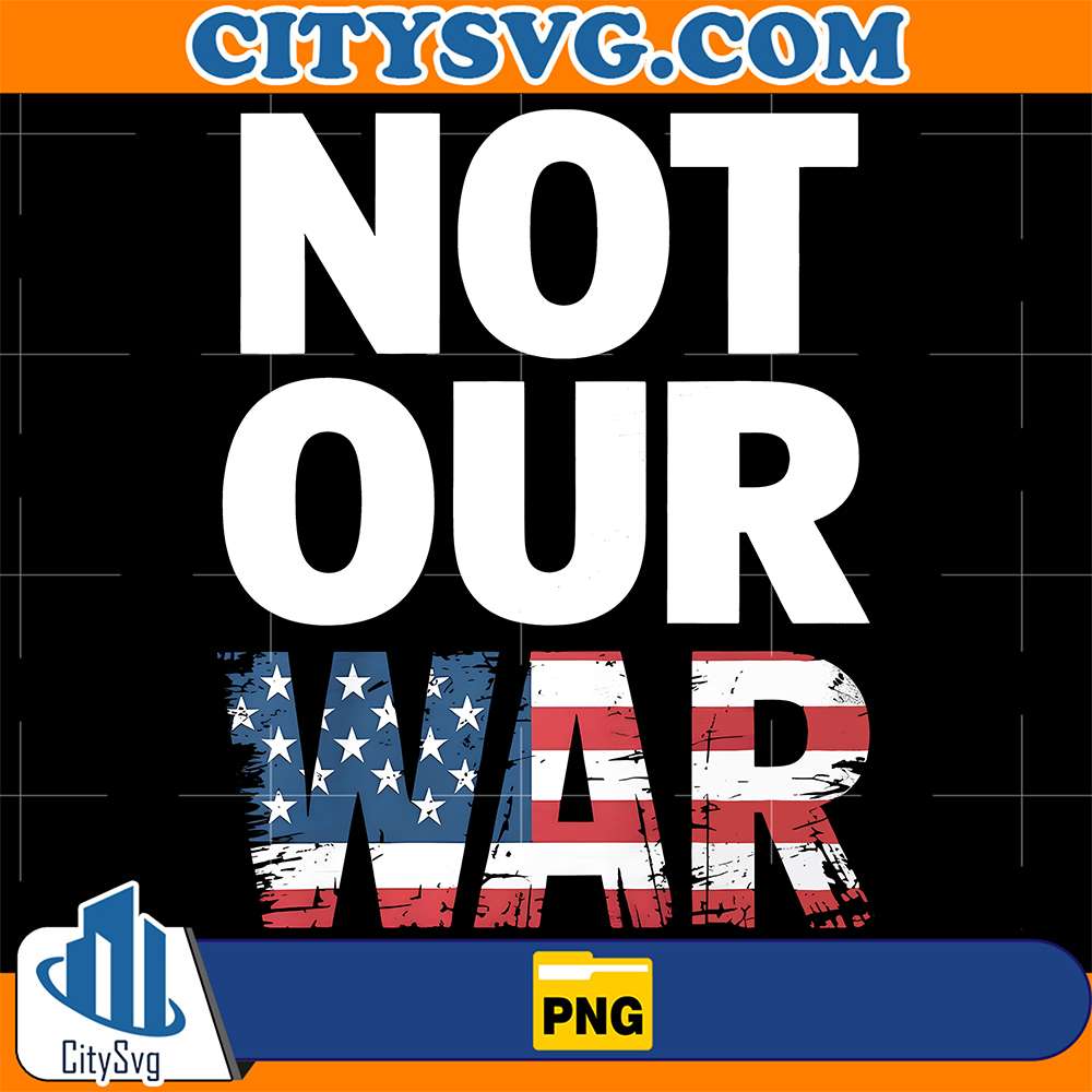 Not-Our-War-Distressed-USA-Flag-Png
