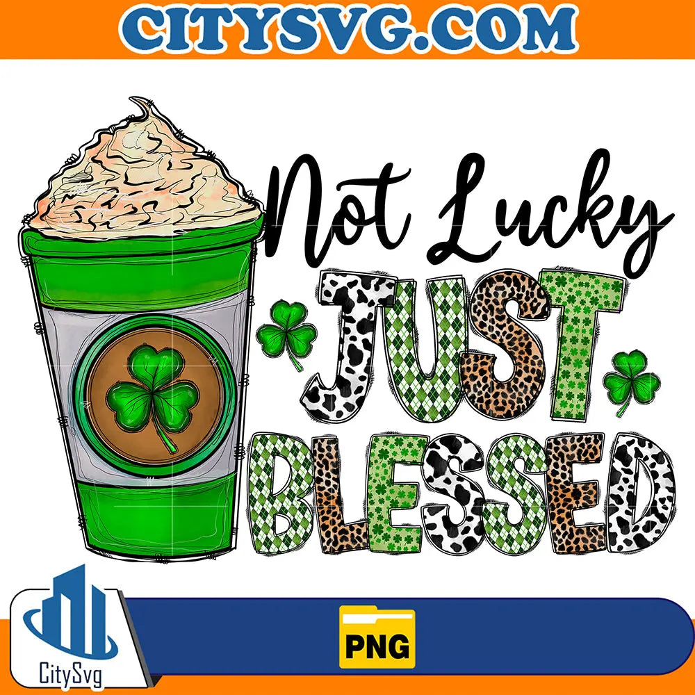 NotLuckyJustBlessedStPatricksDaySublimationPng_1