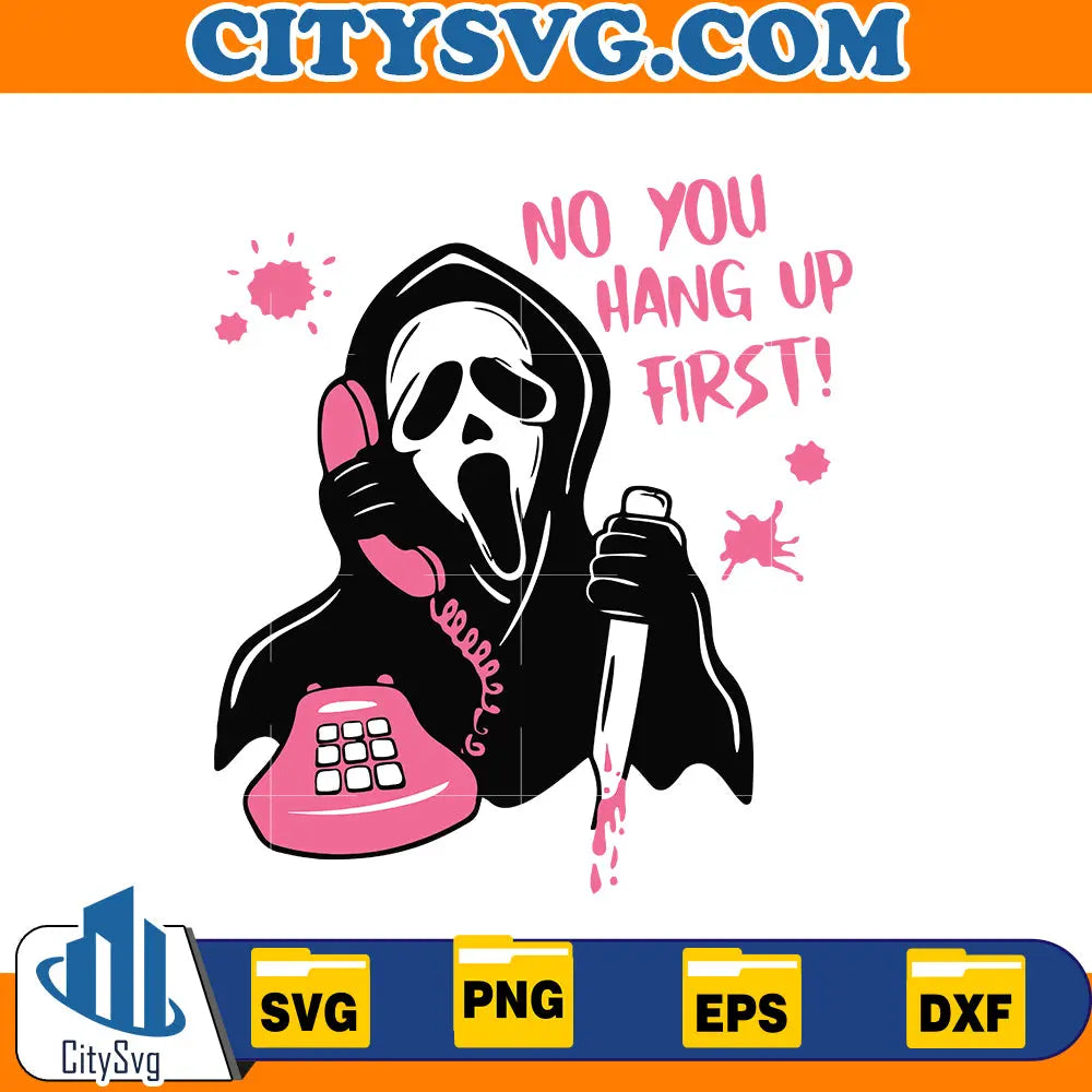 No you hang up First Svg, Ghostface Svg CitySvg
