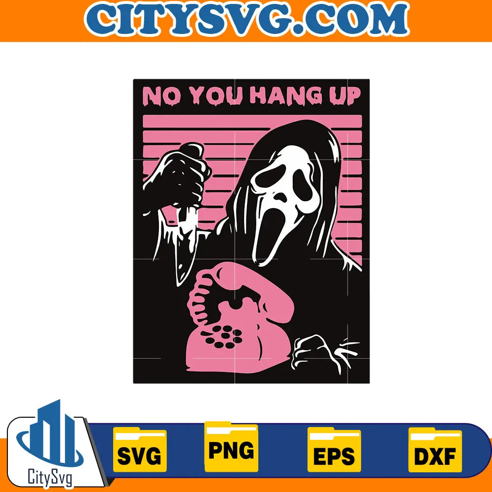 No you hang up Svg, Ghostface Svg CitySvg