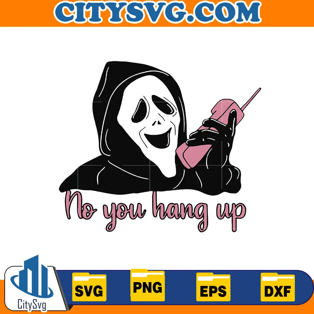 No you hang up Svg, Ghostface Calling CitySvg