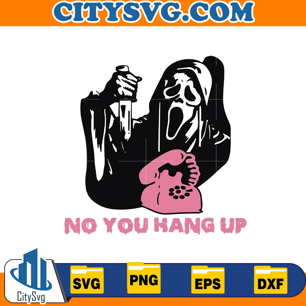 No you hang up Svg, Ghostface Svg CitySvg