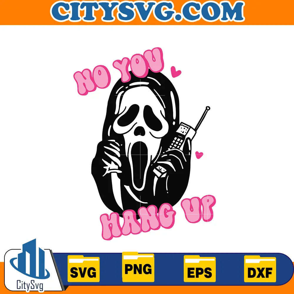 No you hang up Svg, Ghostface Svg CitySvg