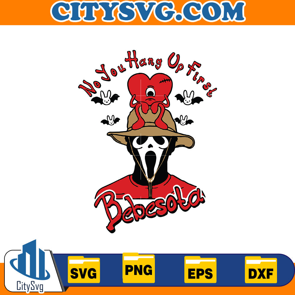 No you hang up frist bebesota bad bunny Svg CitySvg