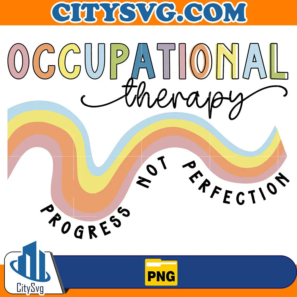 OccupationalTherapyProgressNotPerfectionPng