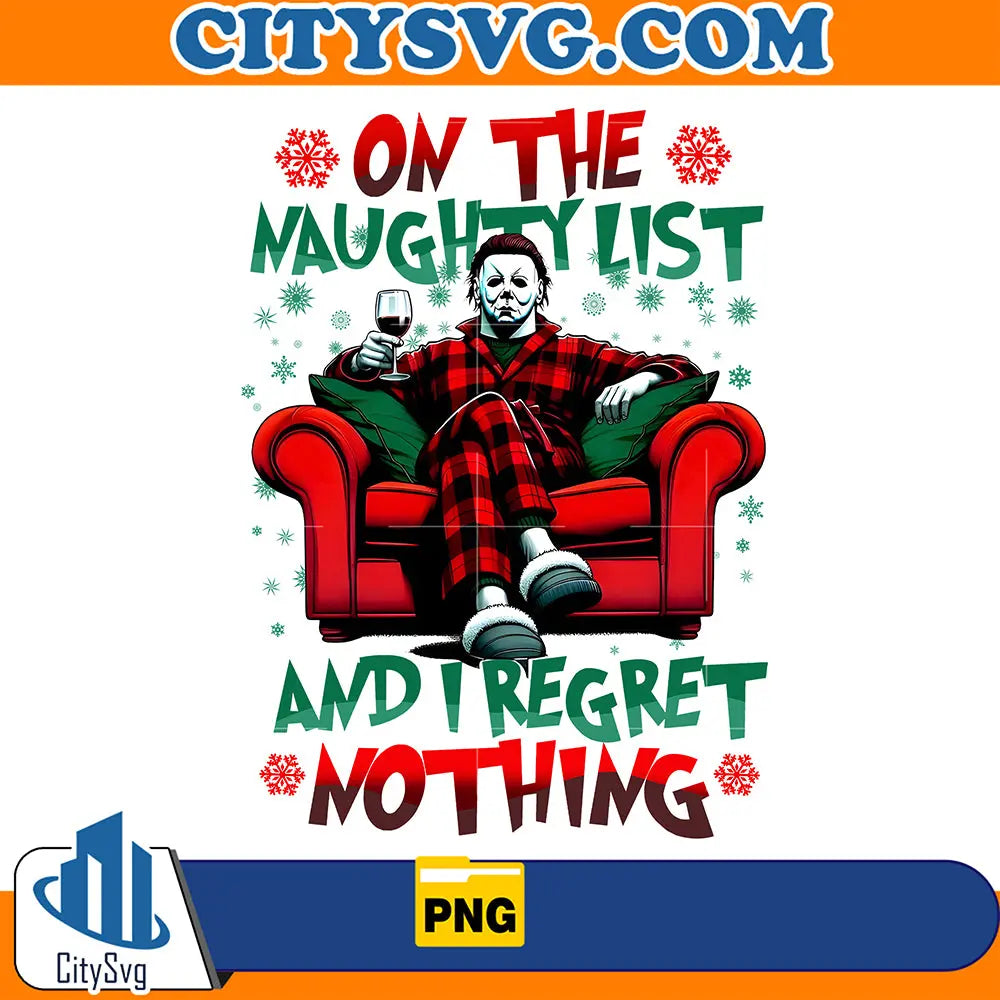 OfficialMichaelMyersOnTheNaughtyListAndIRegretNothingChristmas2024Png