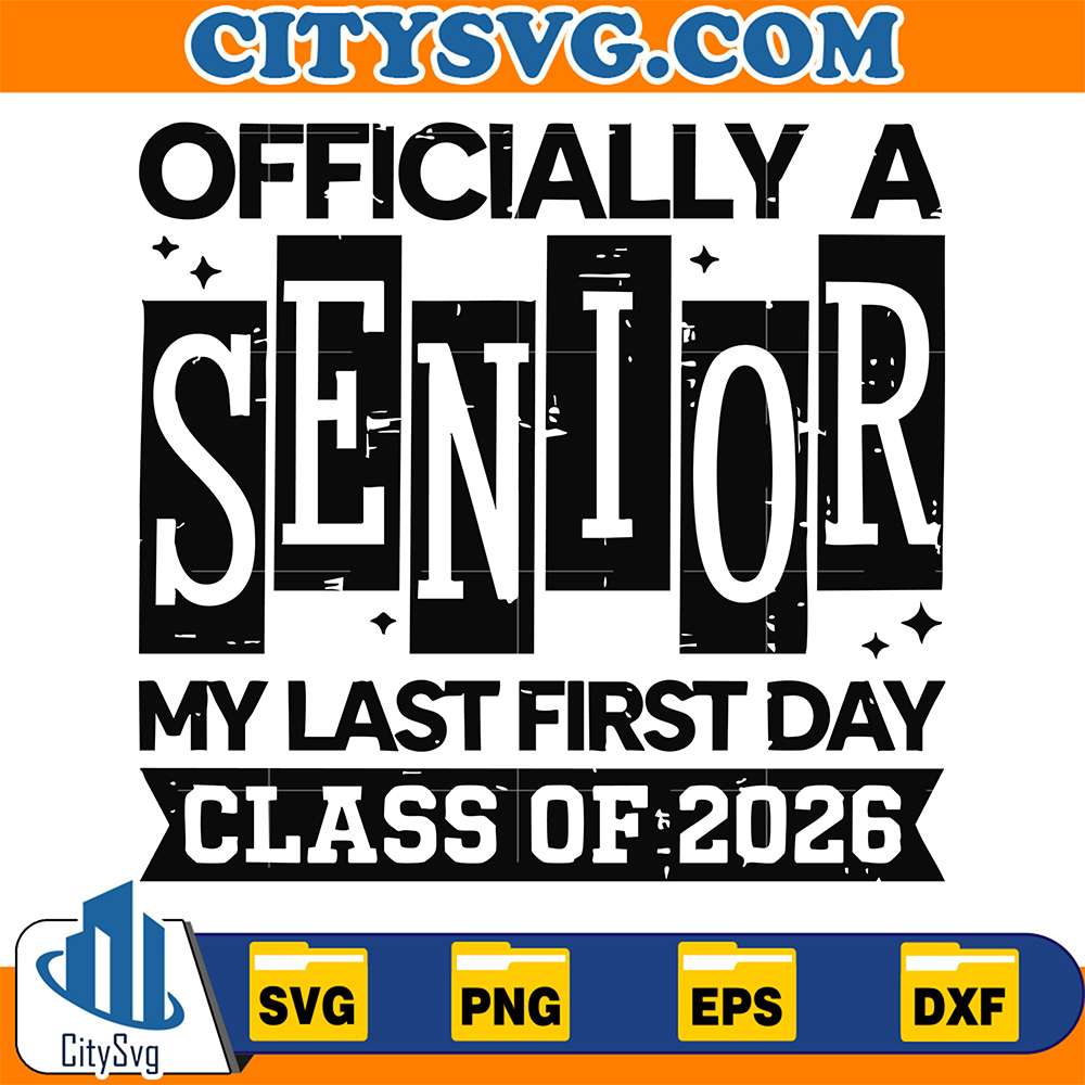 Officially-A-Senior-My-Last-First-Day-Class-Of-2026-Svg