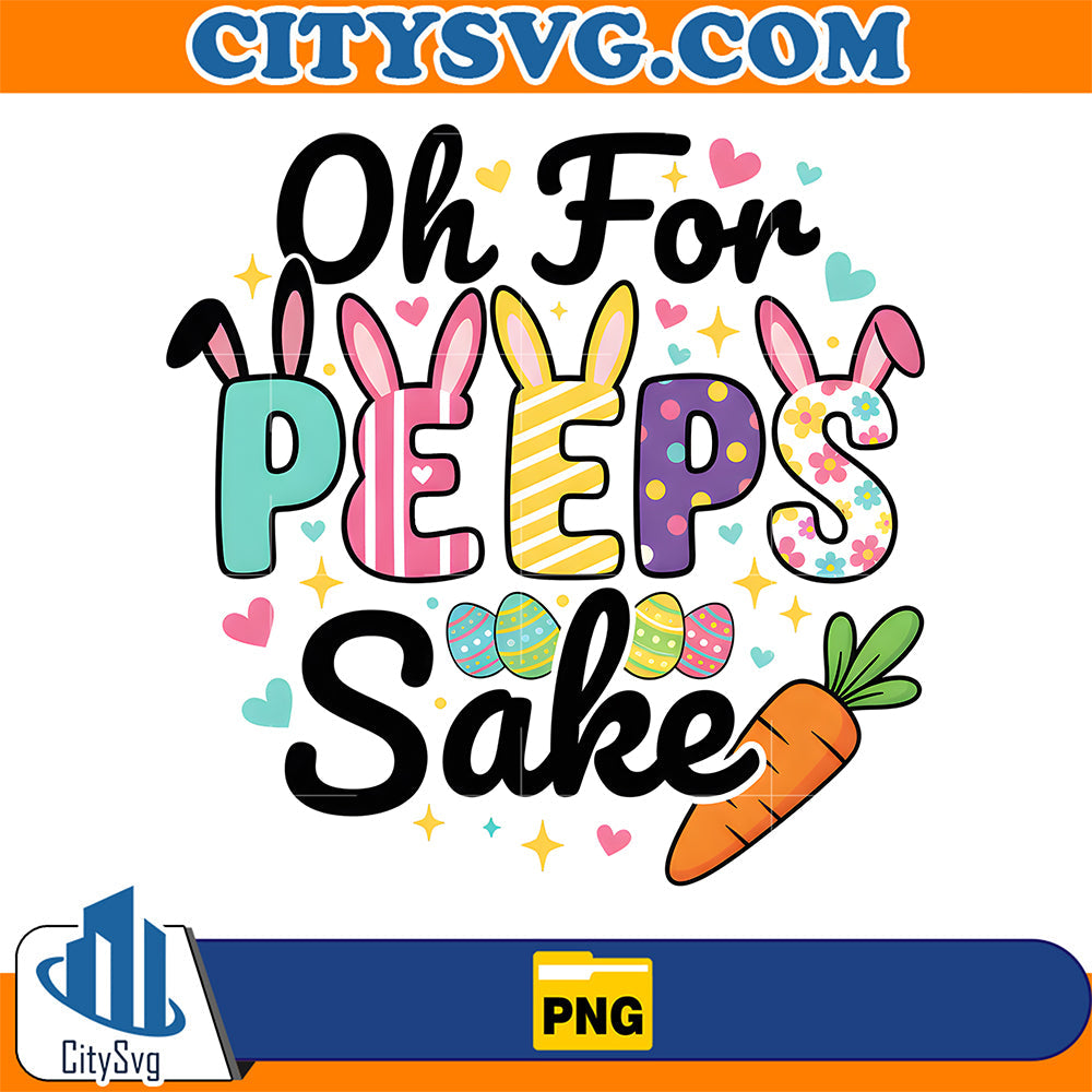 Oh For Peeps Sake Png CitySvg