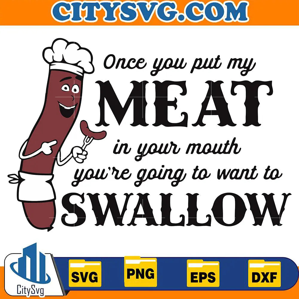 OnceYouPutMyMeatInYourMouthSvg