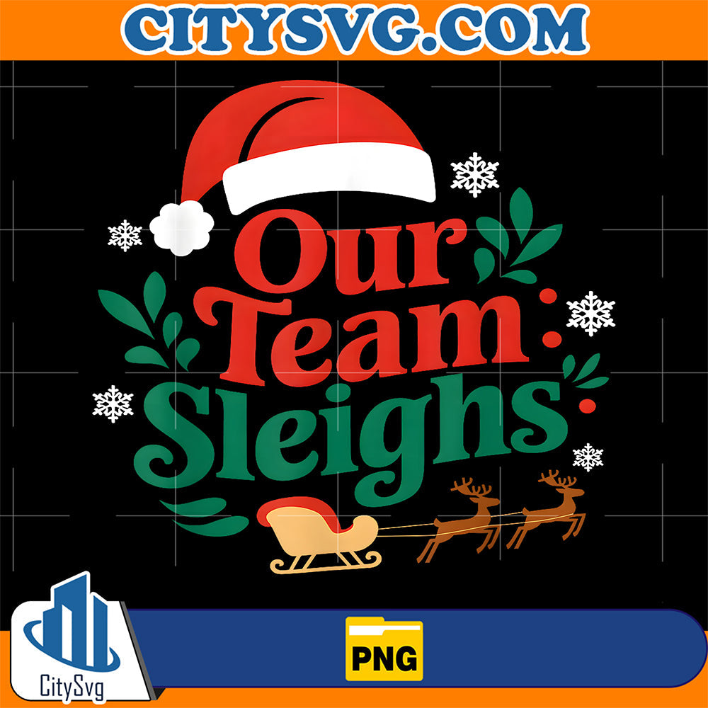 Our Team Sleighs Christmas Reindeers Santa's Workers Office Png CitySvg