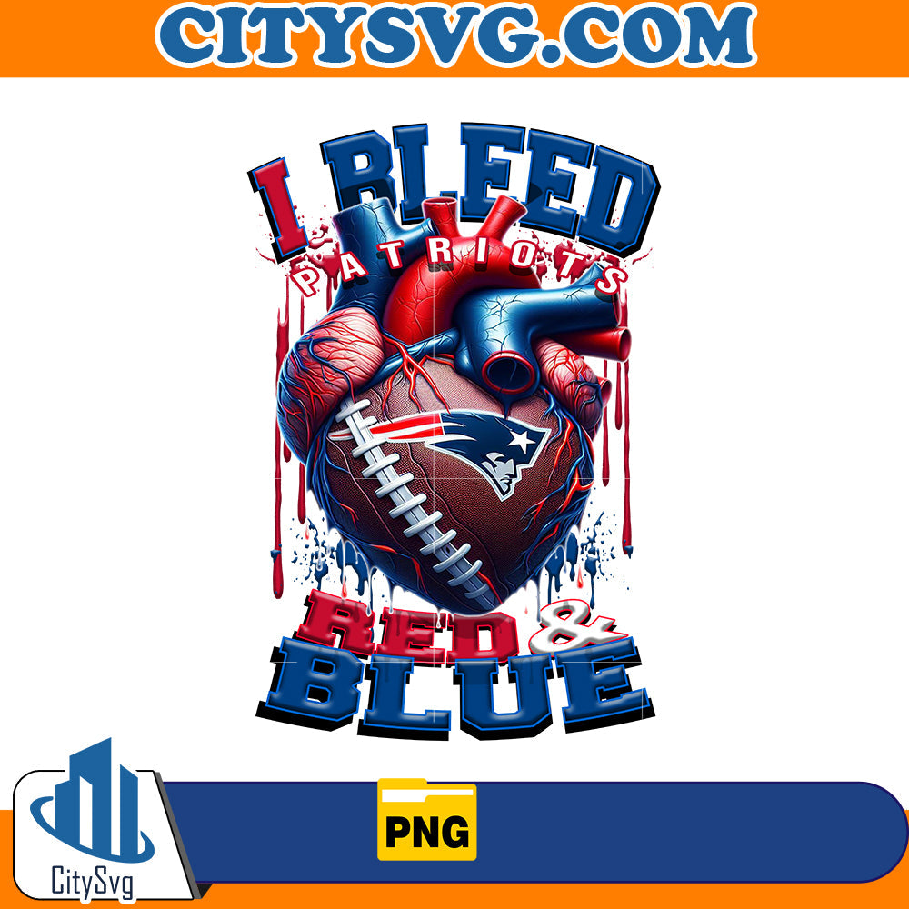 I Bleed Red & Blue Patriots Png CitySvg