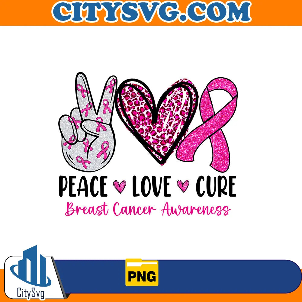 Peace Love Cure Sublimation Png CitySvg