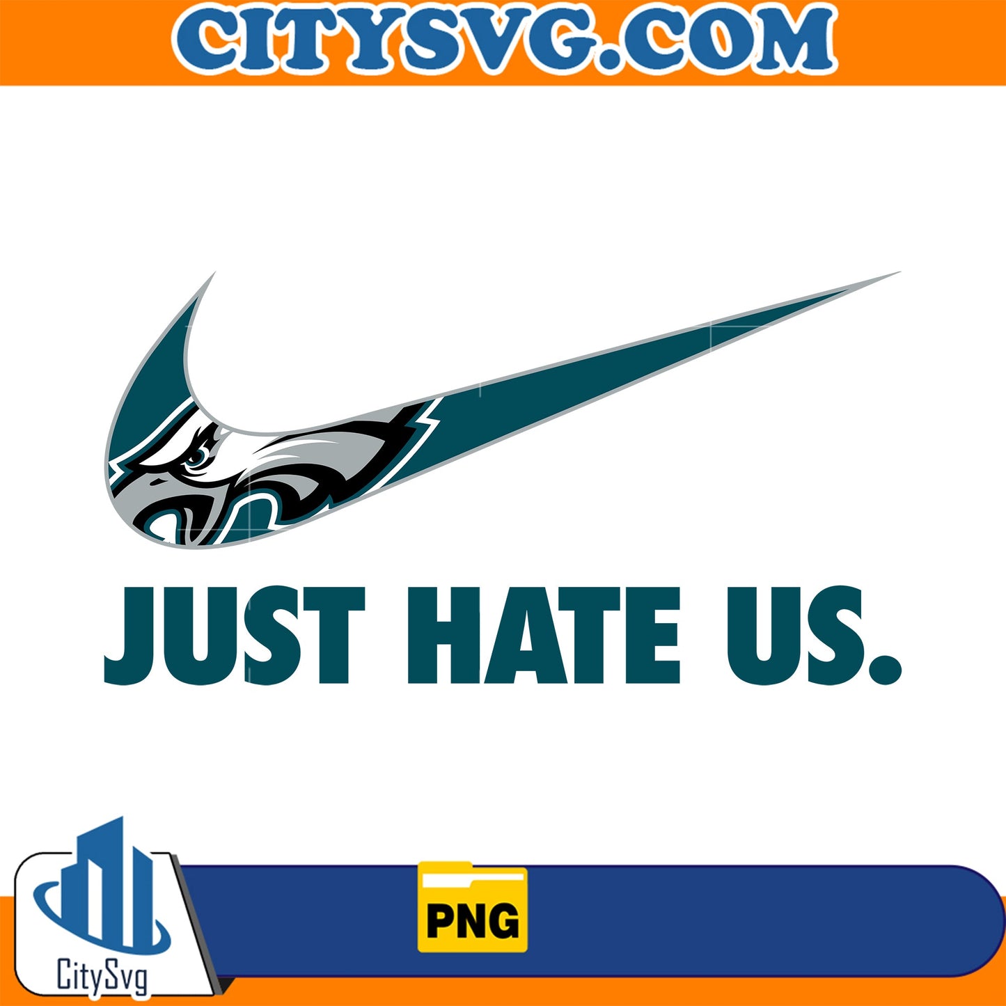 Just Hate Us Philadelphia Eagles Png CitySvg