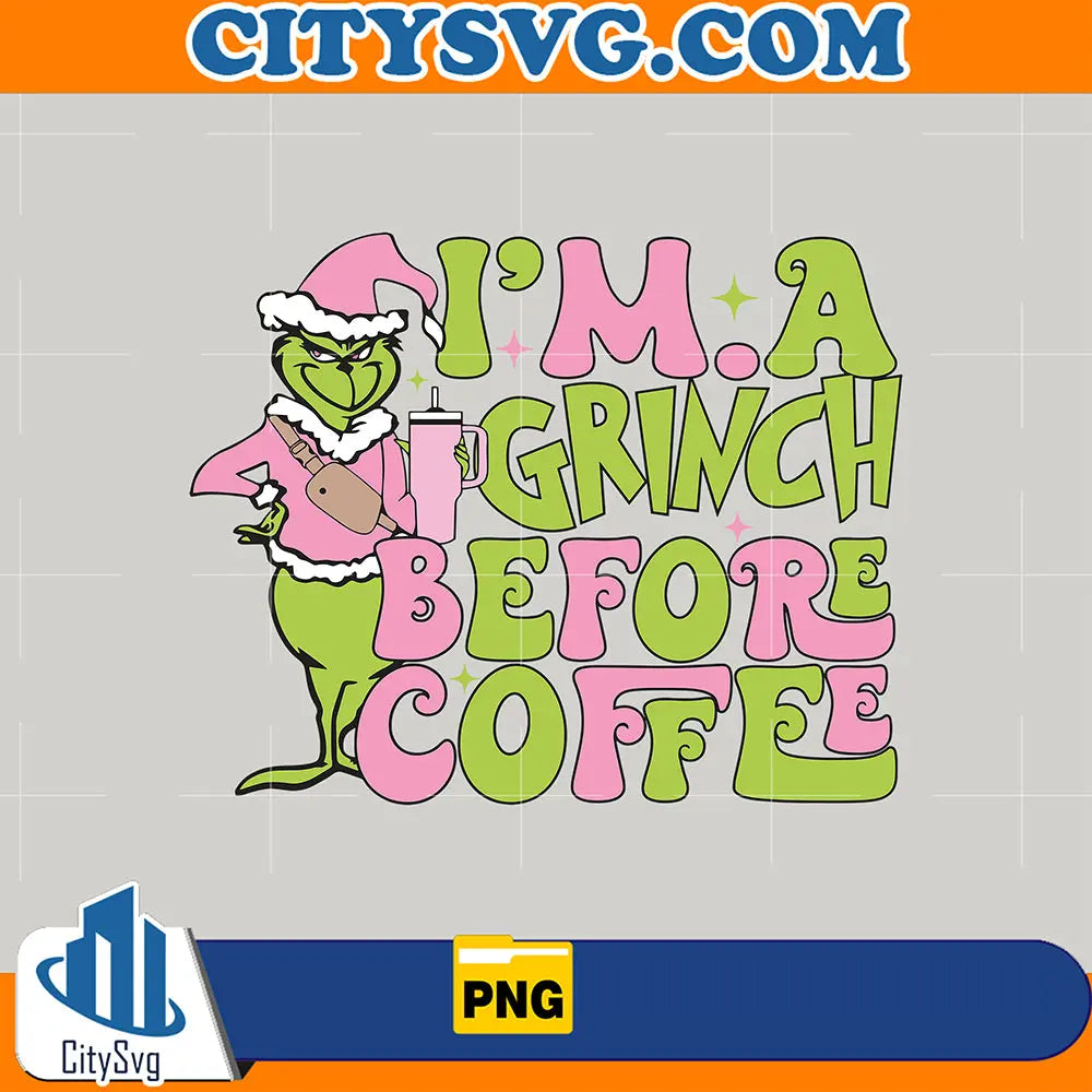 PinkImAGrinchBeforeCoffeePng