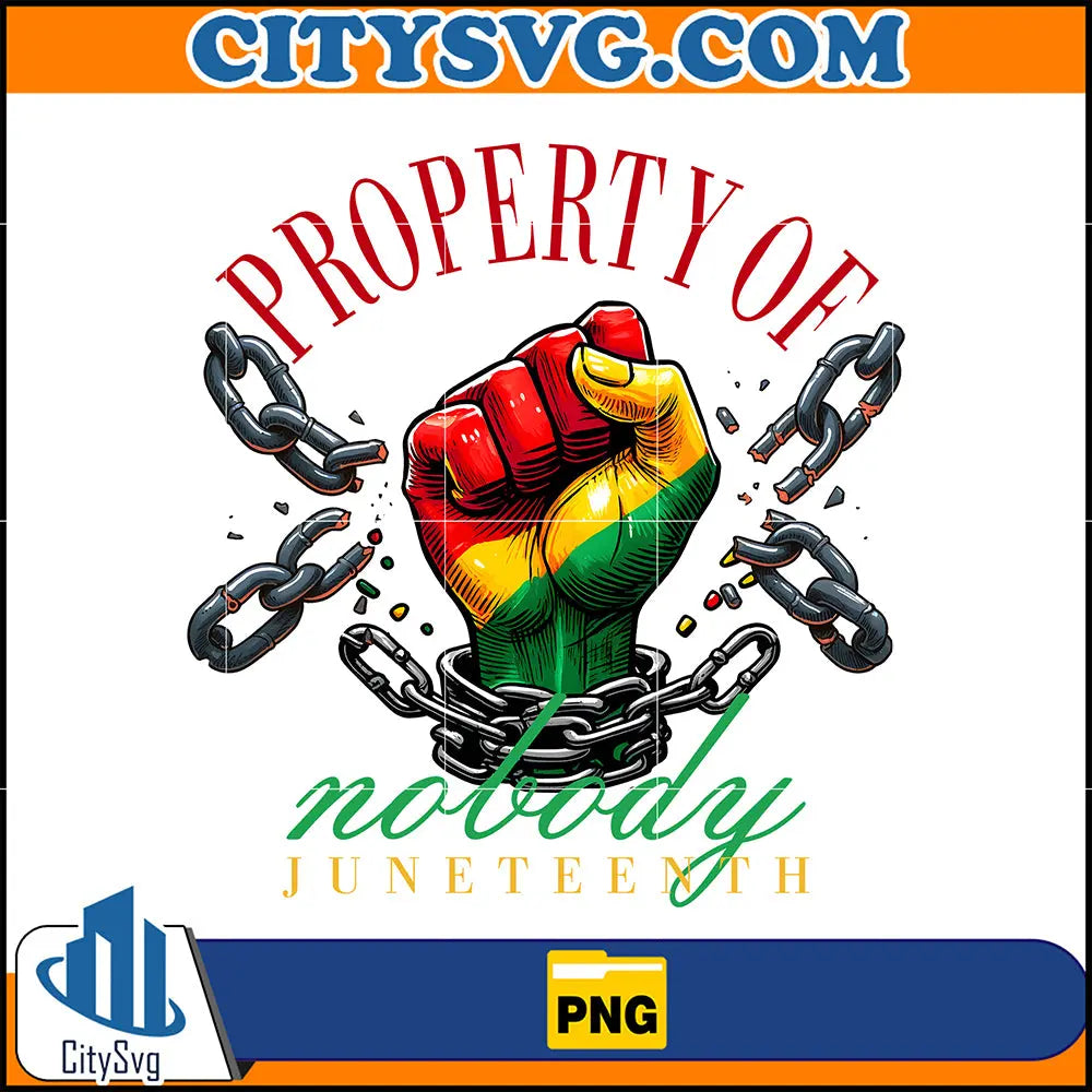 PropertyOfNobodyJuneteenthPng
