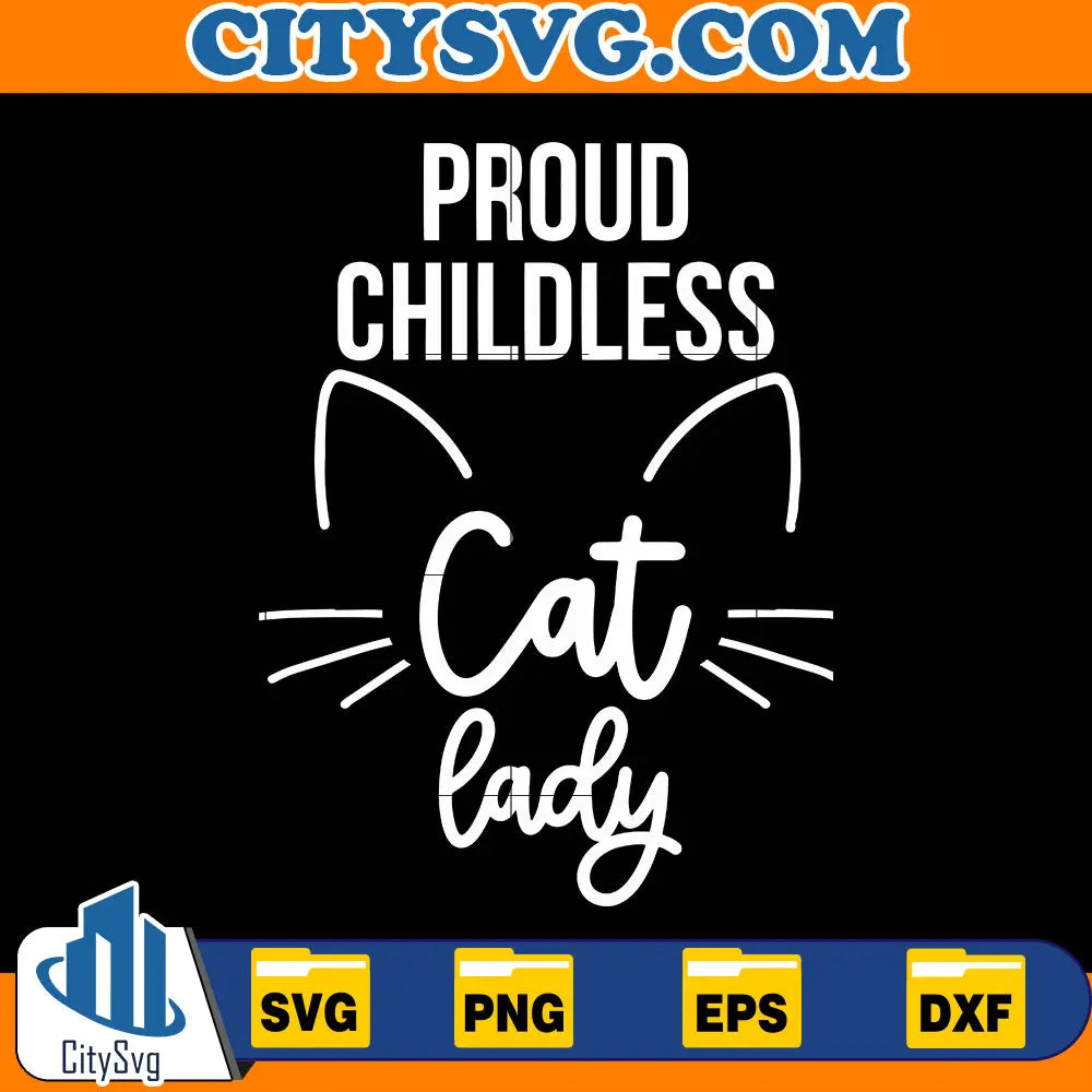 Proud Childless cat lady SVG CitySvg