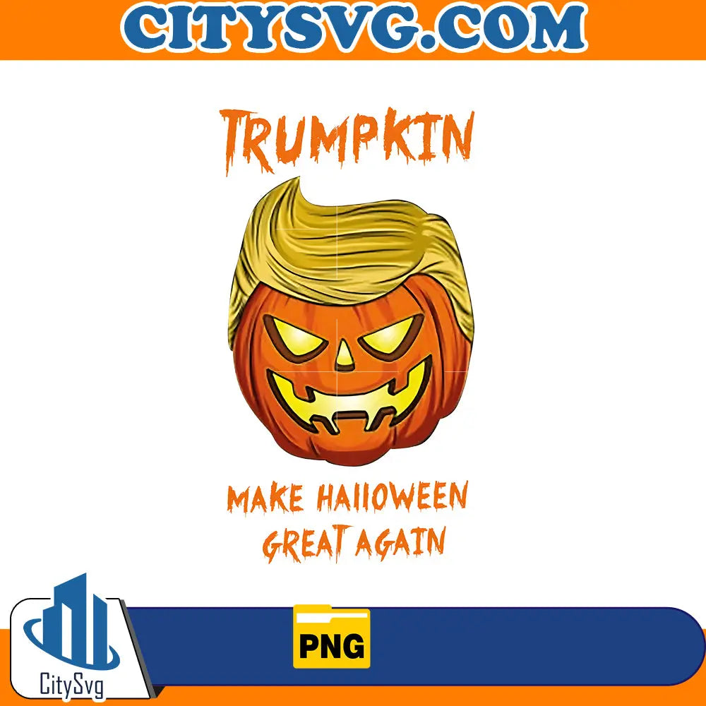 Pumpkin Trumpkin Make Halloween Great Again Png CitySvg