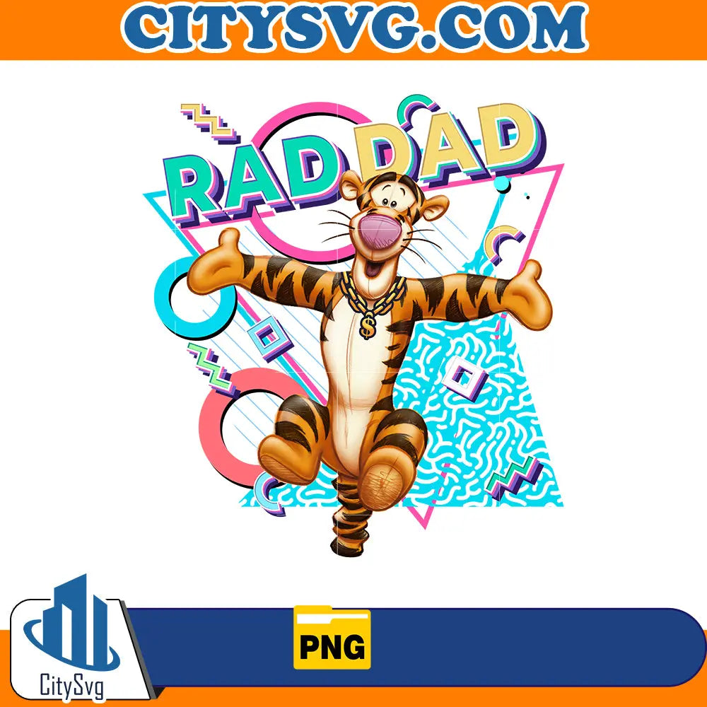 Rad Dad Tigger Png, Digital Download CitySvg