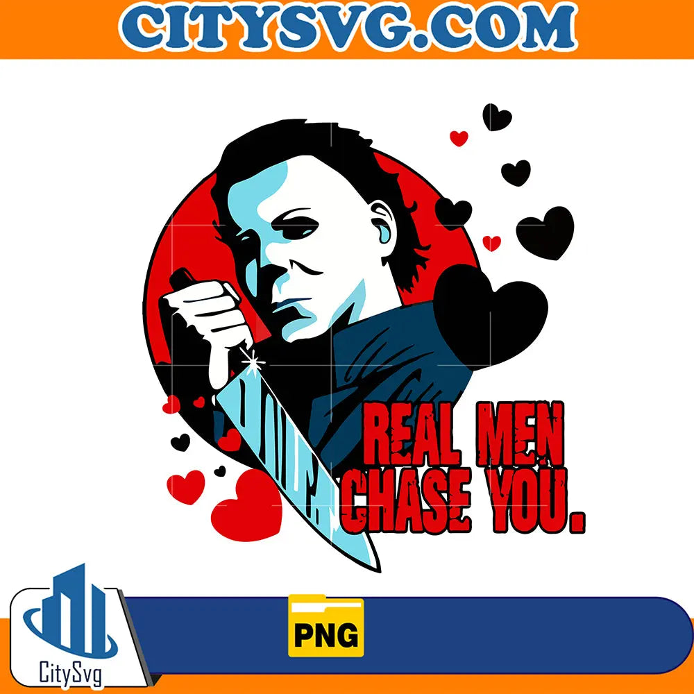 RealMenChaseYouMichaelMeyersValentinePng