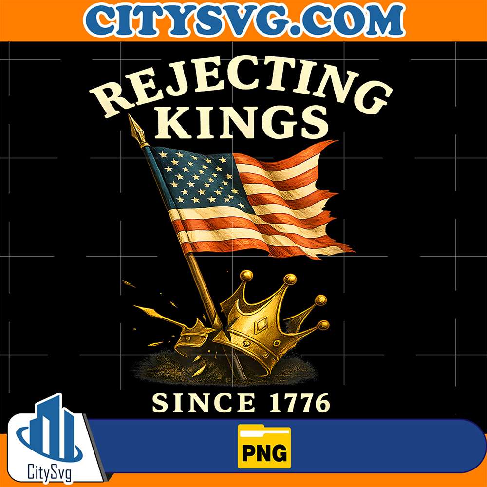 Rejecting-Kings-Since-1776-American-Flag-Png