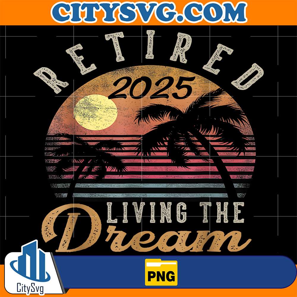 Retired-2025-Living-The-Dream-Retirement-Beach-Png