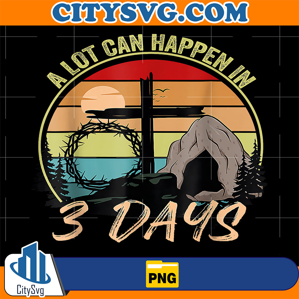 Retro-A-Lot-Can-Happen-In-3-Days-Christian-Jesus-Easter-Day-Png